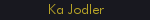 Ka Jodler